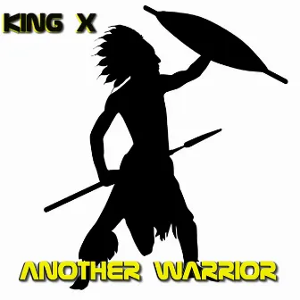 Another Warrior by King X