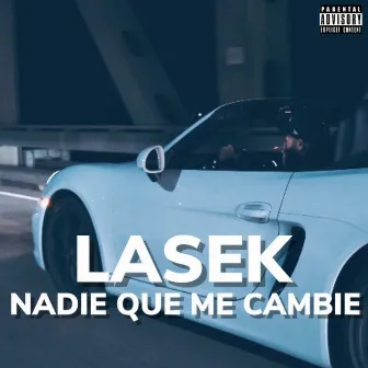 Nadie Que Me Cambie by Lasek