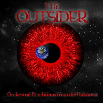 Orchestral Renditions from the Unknown by The Outsider