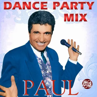 Dance Party Mix by Paul Baghdadlian