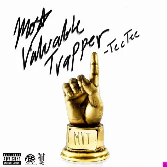 Most Valuable Trapper by Young TeeTee