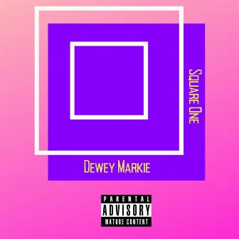 Square 1 by Dewey Markie