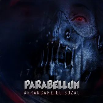 Arráncame el Bozal by Parabellum