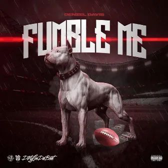 Fumble Me by Denzel Davis