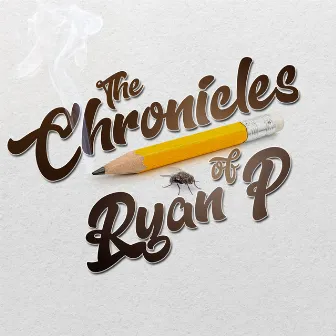 The Chronicles of Ryan P by Burn-Out