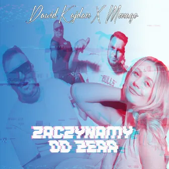 Zaczynamy Od Zera (Radio Edit) by Dawid Kajdan