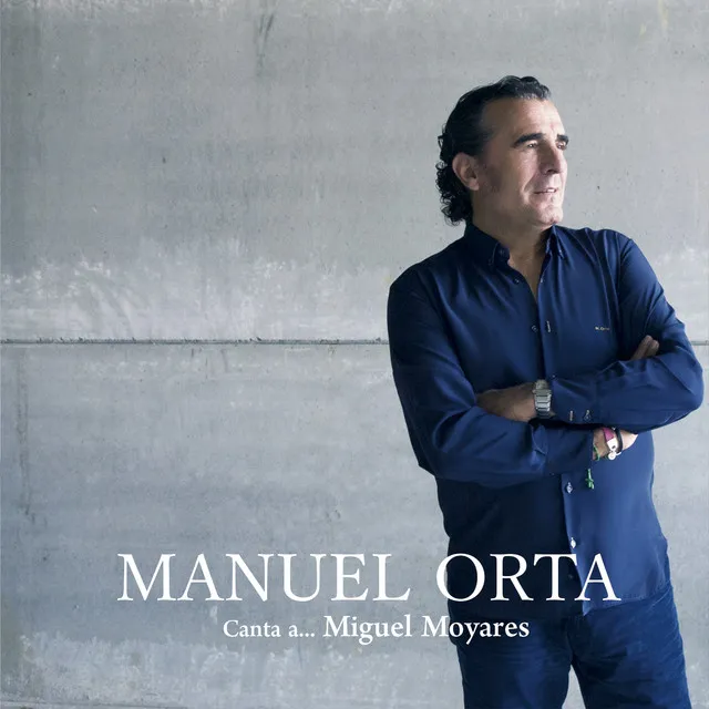 Manuel Orta Canta a Miguel Moyares