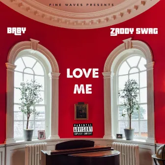 Love Me by Zaddy Swag