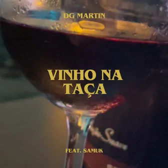 Vinho na taça by DG Martin