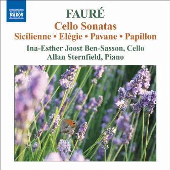 Fauré, G.: Music for Cello and Piano by Ina-Esther Joost Ben-Sasson