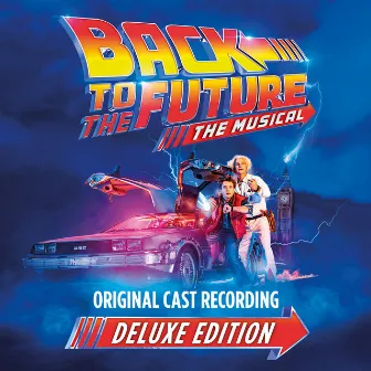 Back to the Future: The Musical (Deluxe Edition) by Original Cast of Back To The Future: The Musical