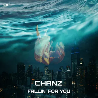 Fallin' For You by Chanz