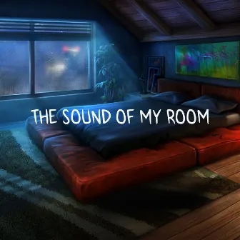 The Sound of My Room by Pa$a