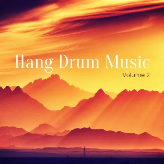 Hang Drum Music, Vol. 2 by Hang Drum