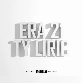 ERA 21 by TY LIRIC