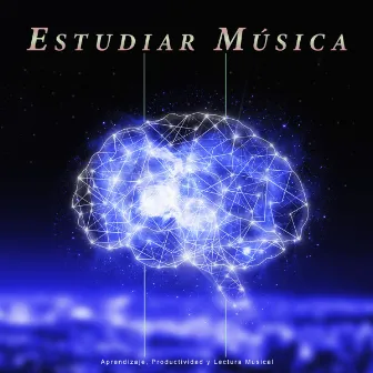 Estudiar Música: Aprendizaje, Productividad y Lectura Musical by Música de Concentración