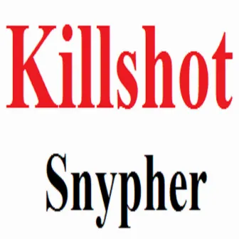 Killshot by Snypher