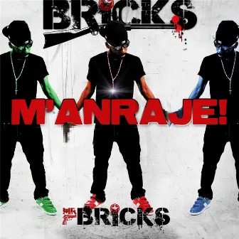 M'anraje! by Bricks