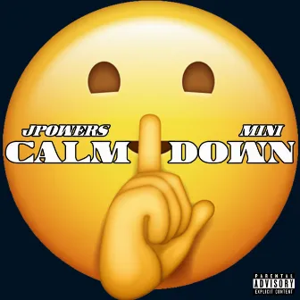 Calm Down by Mini