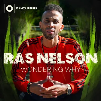 Wondering Why by Ras Nelson