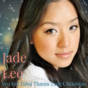 Nco Koj Tshaj Thaum Txog Christmas by Jade Lee