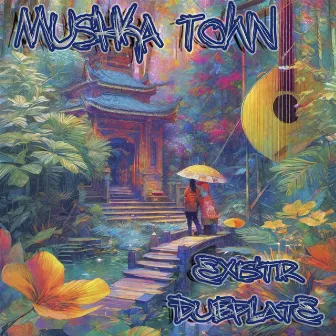 Existir Dubplate by Mushka Town