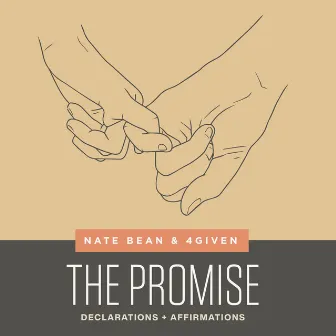 The Promise - Declarations + Affirmations by Nate Bean & 4Given