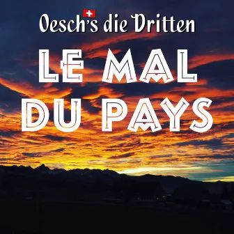 Le mal du pays by Oesch's die Dritten