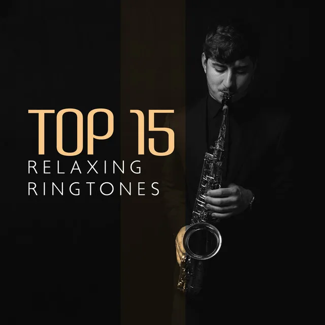 Top 15 Relaxing Ringtones – Low Tempo Jazz Mix (Sax, Trumpet & Piano Instrumental Music)