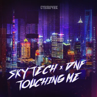 Touching Me by DNF