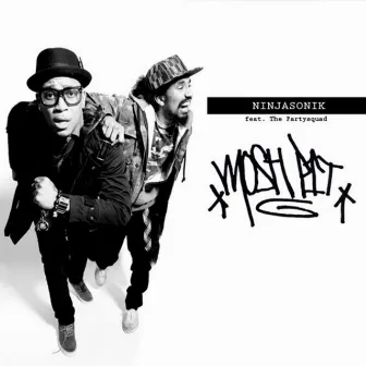 Mosh Pit (feat. The Partysquad) - Single by Ninjasonik