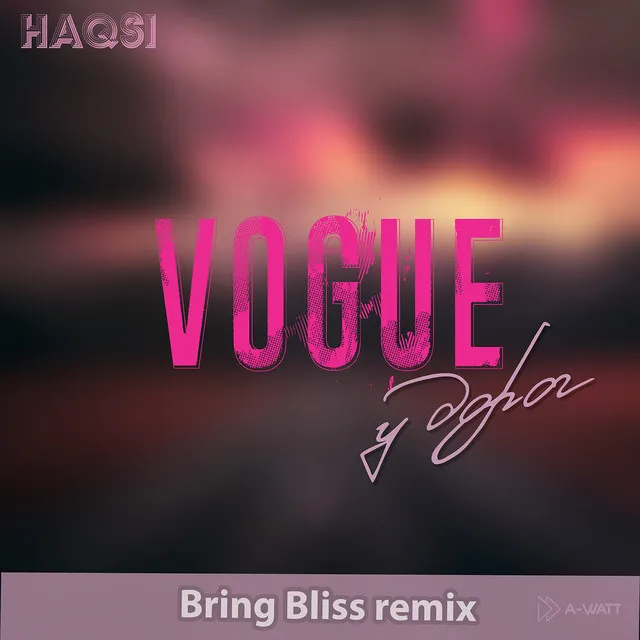 Vogue у дорог (Bring Bliss Remix)