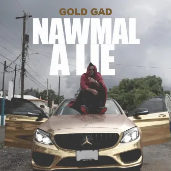 Nawmal A Lie by Gold Gad