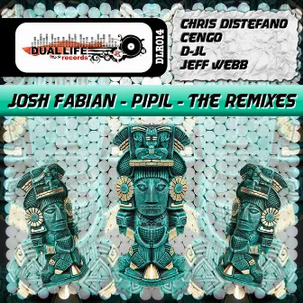 Pipil (The Remixes) by Josh Fabian