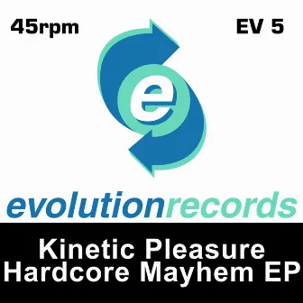 Hardcore Mayhem EP by Kinetic Pleasure