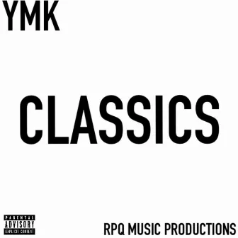 YMK CLASSICS by Young Money K