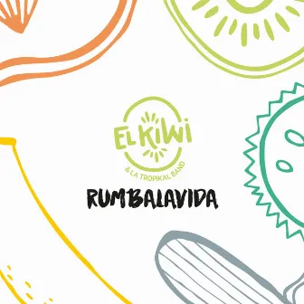 Rumbalavida by El Kiwi