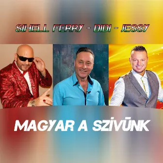 Magyar a szívünk by Jessy