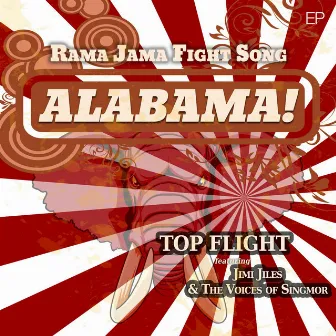 Alabama! (Rama Jama Fight Song) [feat. Jimi Jiles & The Voices of Singmor] by Top Flight