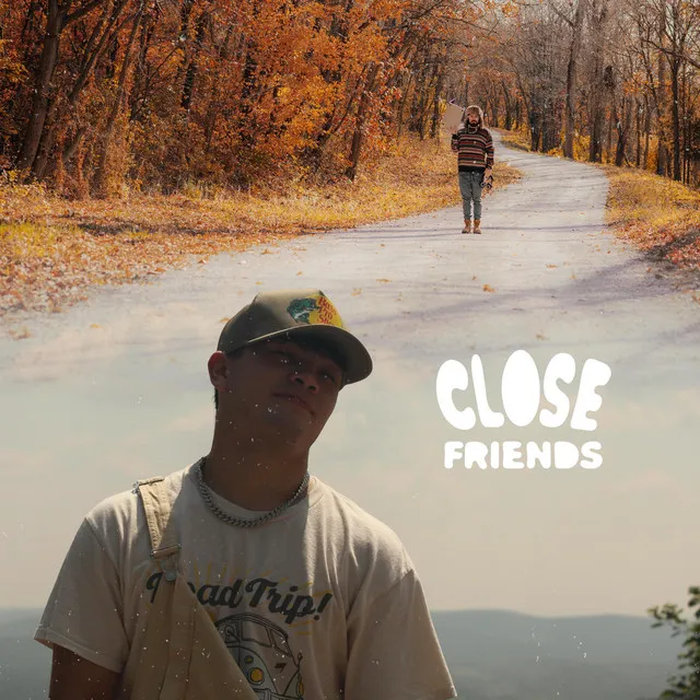 CLOSE FRIENDS