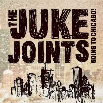 Going to Chicago by The Juke Joints