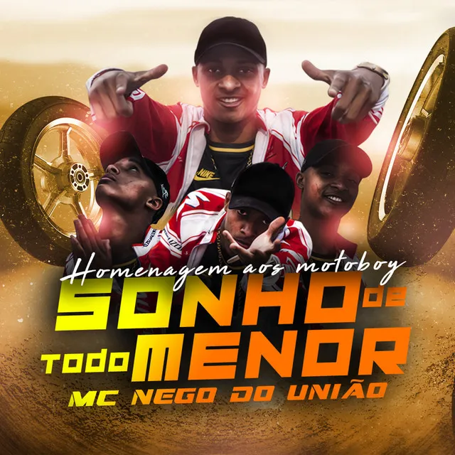 Homenagem aos Motoboy / Sonho de Todo Menor