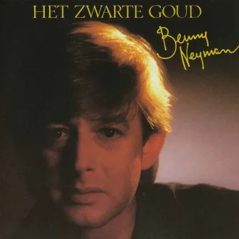 Het Zwarte Goud by Benny Neyman