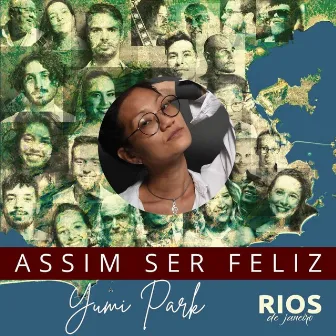 Assim Ser Feliz (Rios de Janeiro) by Yumi Park