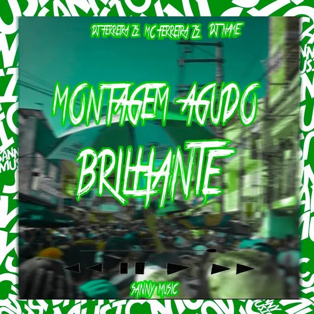 MONTAGEM AGUDO BRILHANTE