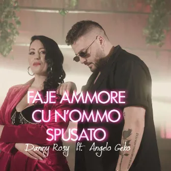 Faje Ammore Cu N'Ommo Spusato by Danny Rosy