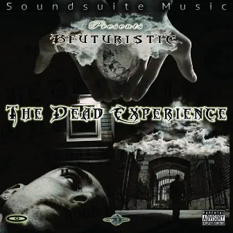 The Dead Experience by B-Futuristic