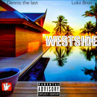 Westside by Lokii Bron