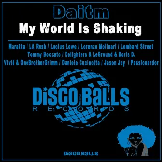 My World Is Shaking by Daitm