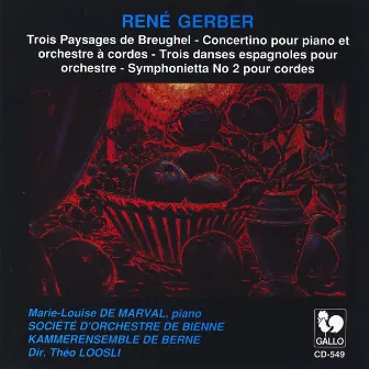 René Gerber: Trois paysages de Breughel & Other Orchestral Works by Théo Loosli